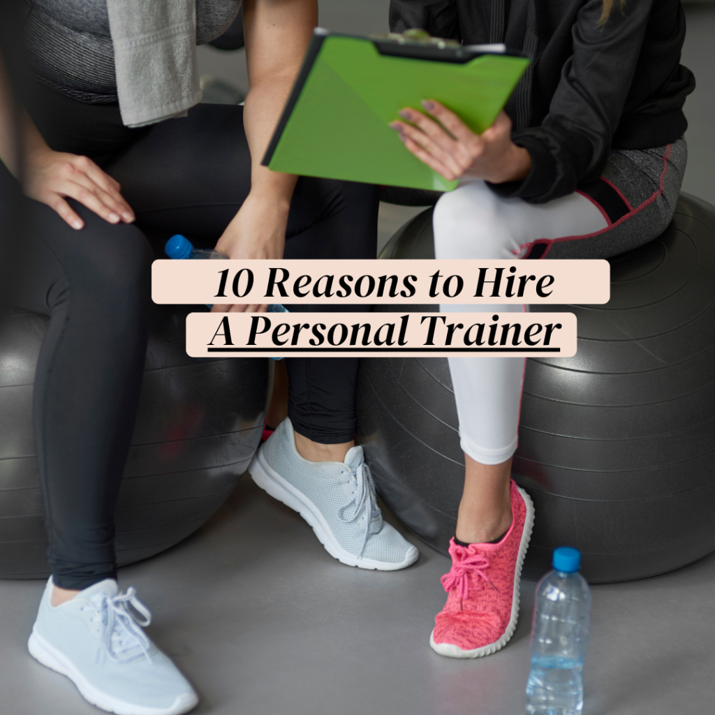 Pledge to Fitness: 10 Reasons to Hire a Personal Trainer